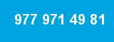 977 971 49 81